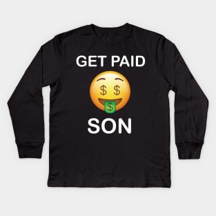 Get Paid Son" Money Dollar Bills Kids Long Sleeve T-Shirt